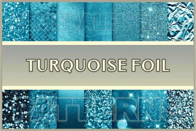 Turquoise Foil